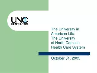 The University in American Life: The University of North Carolina Health Care System