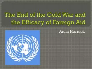 The End of the Cold War and the Efficacy of Foreign Aid
