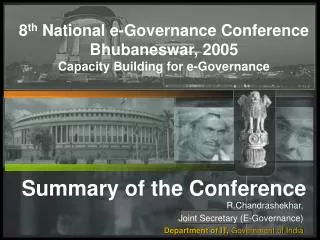 8 th National e-Governance Conference Bhubaneswar, 2005 Capacity Building for e-Governance