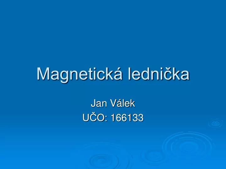 magnetick ledni ka