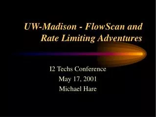 UW-Madison - FlowScan and Rate Limiting Adventures