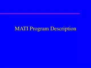 MATI Program Description