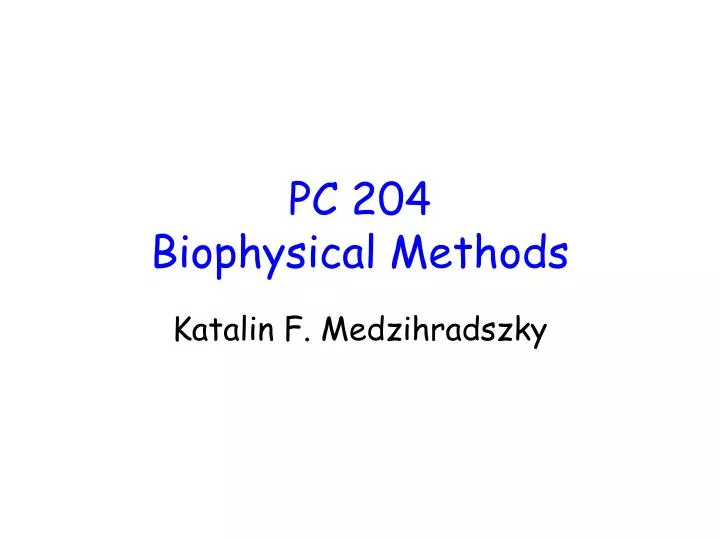 pc 204 biophysical methods