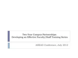 Two-Year Campus Partnerships: Developing an Effective Faculty/Staff Training Series