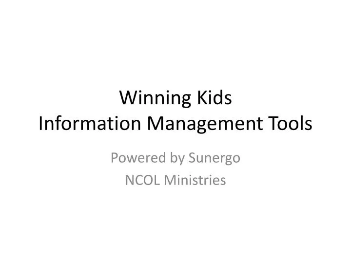 winning kids information management tools