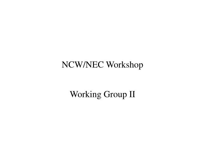 ncw nec workshop