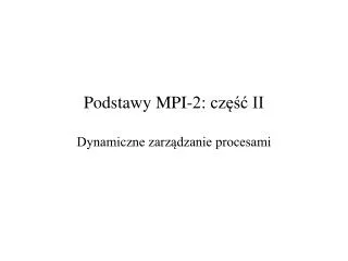 podstawy mpi 2 cz ii dynamiczne zarz dzanie procesami