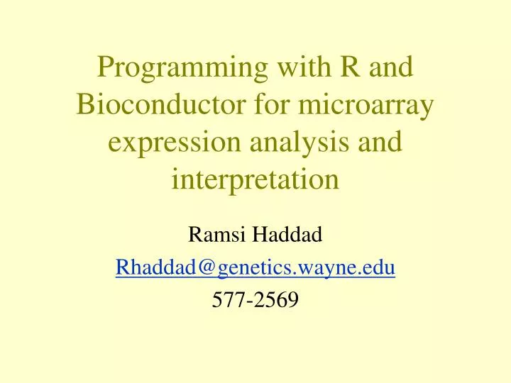 programming with r and bioconductor for microarray expression analysis and interpretation