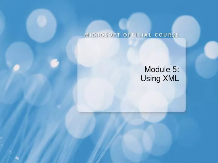 module 5 using xml