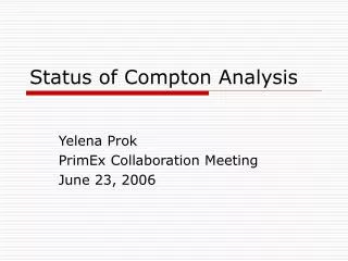 Status of Compton Analysis