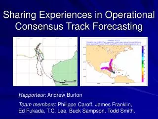 Sharing Experiences in Operational Consensus Track Forecasting