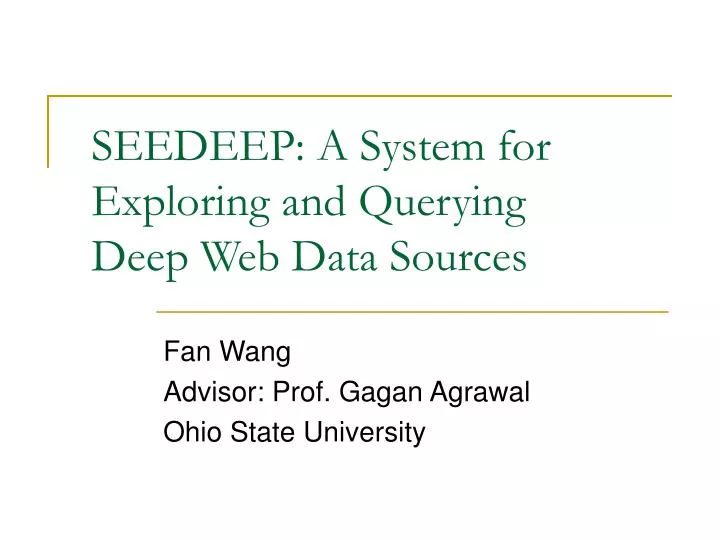 seedeep a system for exploring and querying deep web data sources