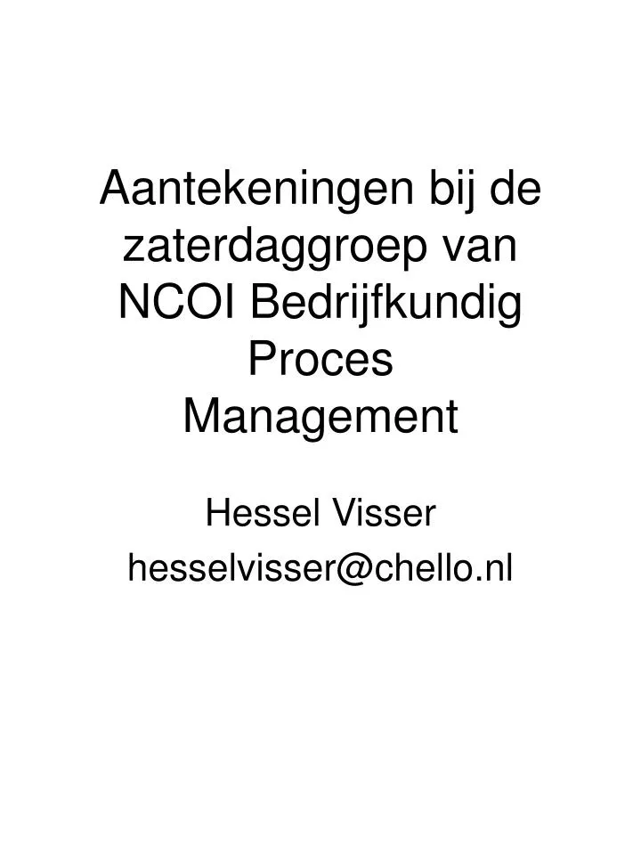 aantekeningen bij de zaterdaggroep van ncoi bedrijfkundig proces management