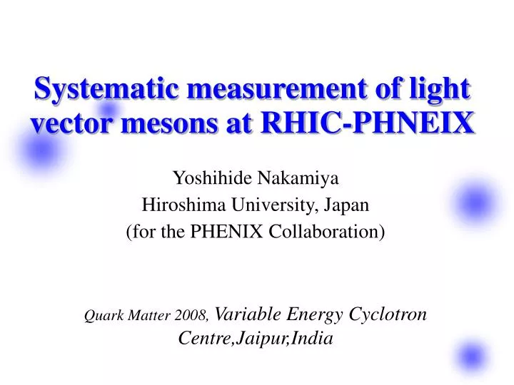systematic measurement of light vector mesons at rhic phneix