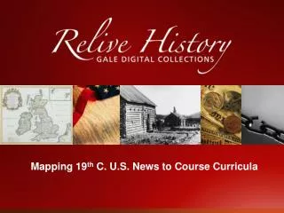 Mapping 19 th C. U.S. News to Course Curricula