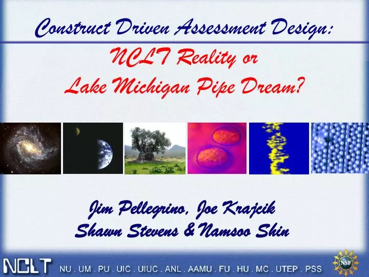 construct driven assessment design nclt reality or lake michigan pipe dream