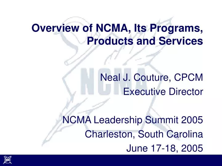 overview of ncma its programs products and services