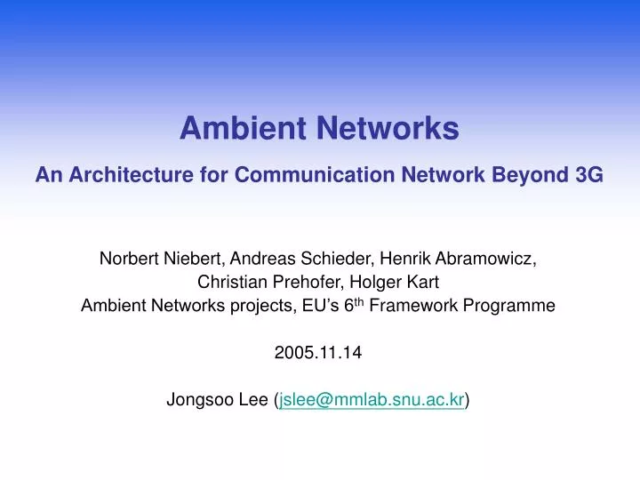 ambient networks an architecture for communication network beyond 3g