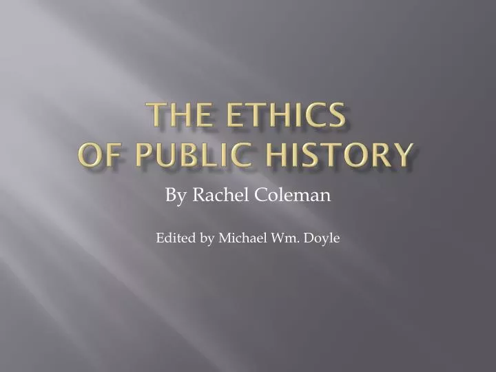 the ethics of public history