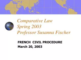 Comparative Law Spring 2003 Professor Susanna Fischer