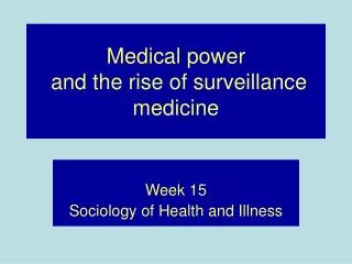 Medical power and the rise of surveillance medicine