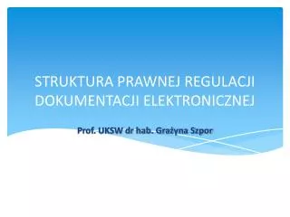 struktura prawnej regulacji dokumentacji elektronicznej