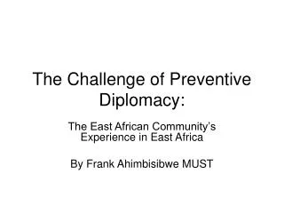 The Challenge of Preventive Diplomacy: