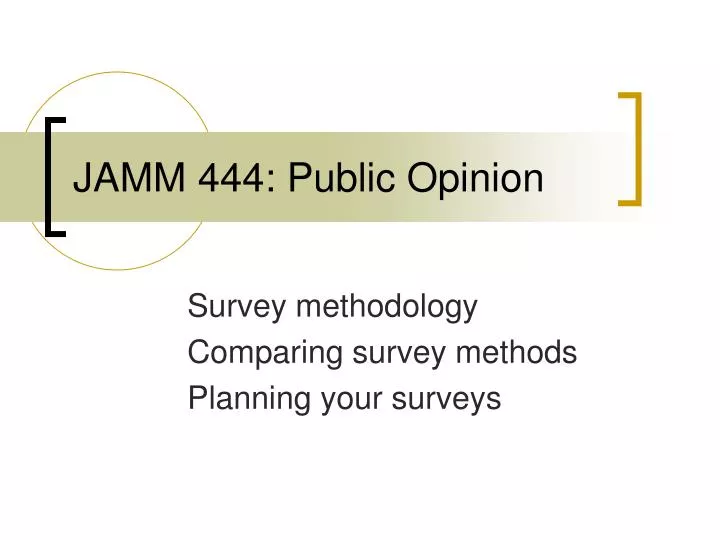 jamm 444 public opinion