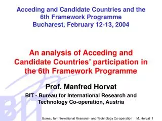Acceding and Candidate Countries and the 6th Framework Programme Bucharest, February 12-13, 2004