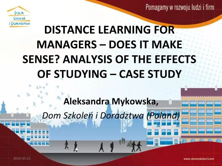 distance learning for managers does it make sense analysis of the effects of studying case study