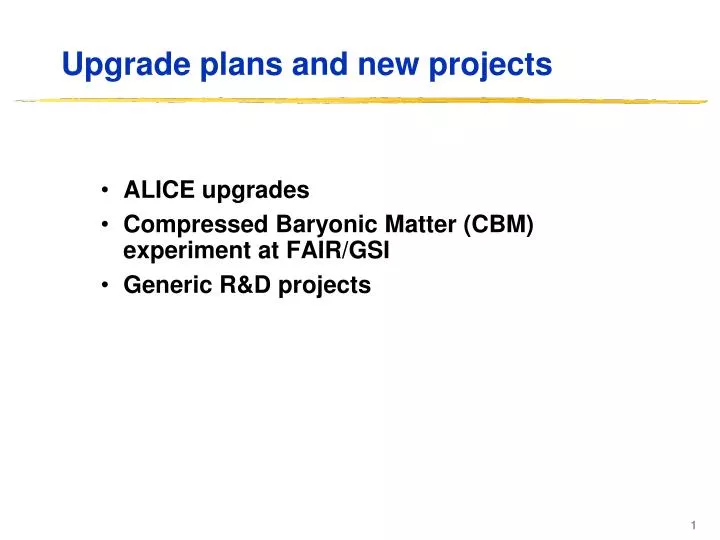 upgrade plans and new projects