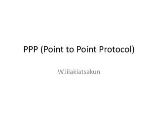 PPP (Point to Point Protocol)