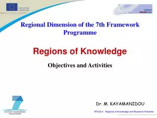 Regional Dimension of the 7th Framework Programme Regions of Knowledge Objectives and Activities