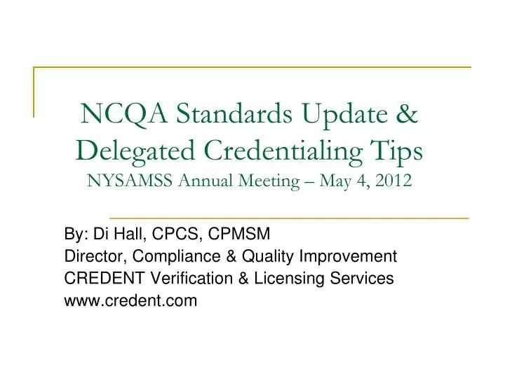 ncqa standards update delegated credentialing tips nysamss annual meeting may 4 2012