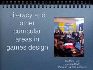 Literacy and other curricular areas in games design