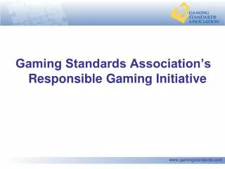 Gaming Standards Association’s Responsible Gaming Initiative