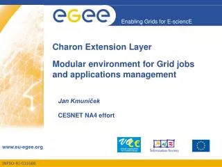 Charon Extension Layer . Modular environment for Grid jobs and applications management