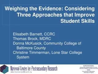 Weighing the Evidence: Considering Three Approaches that Improve Student Skills