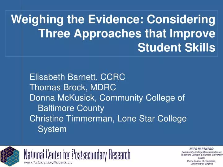 weighing the evidence considering three approaches that improve student skills