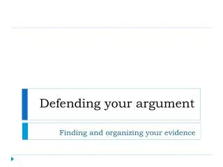 Defending your argument