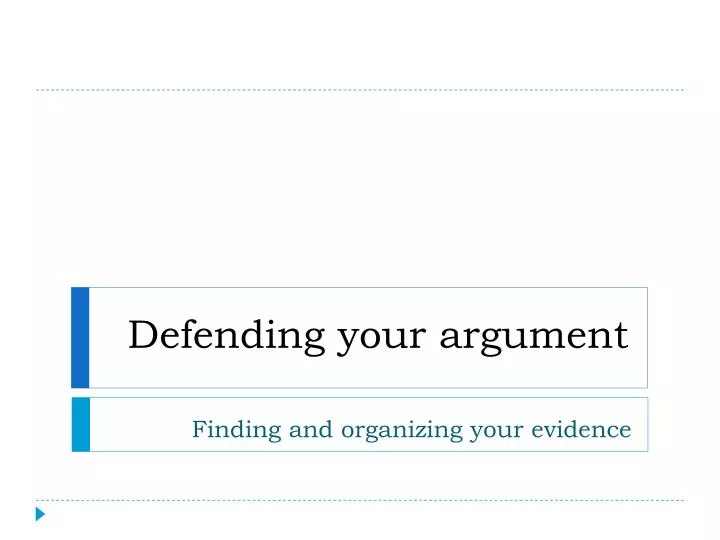 defending your argument