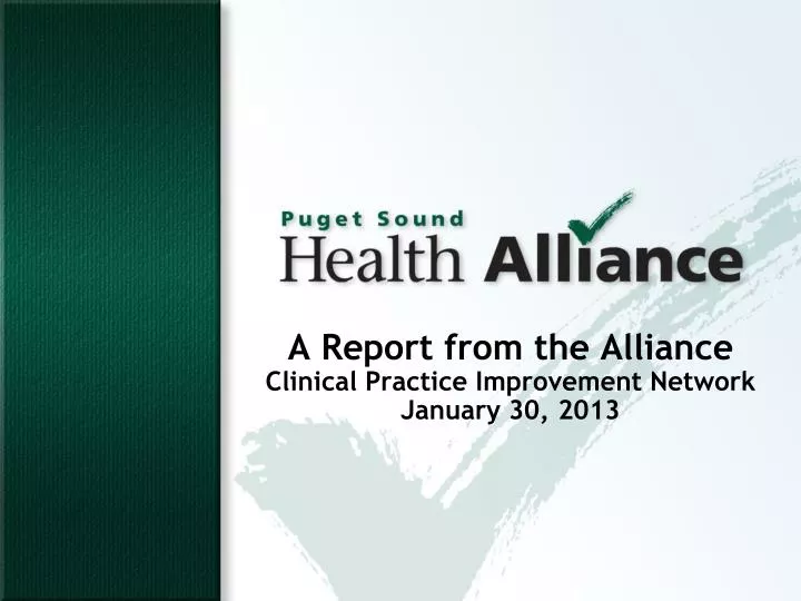 a report from the alliance clinical practice improvement network january 30 2013