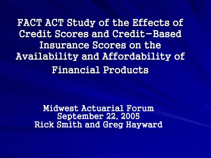 midwest actuarial forum september 22 2005 rick smith and greg hayward