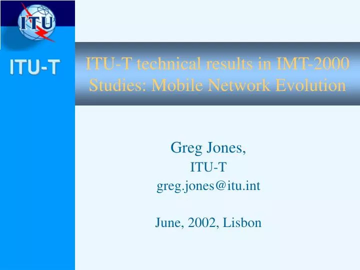itu t technical result s in imt 2000 studies mobile network evolution