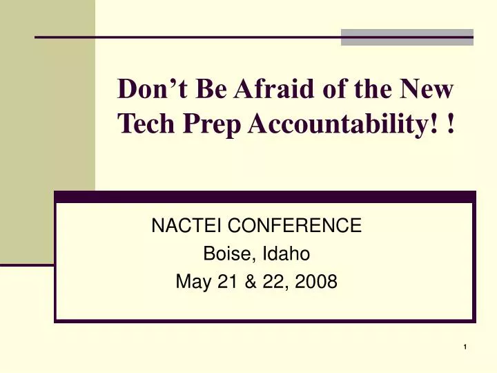 don t be afraid of the new tech prep accountability