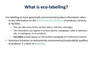 What is eco- labelling ?