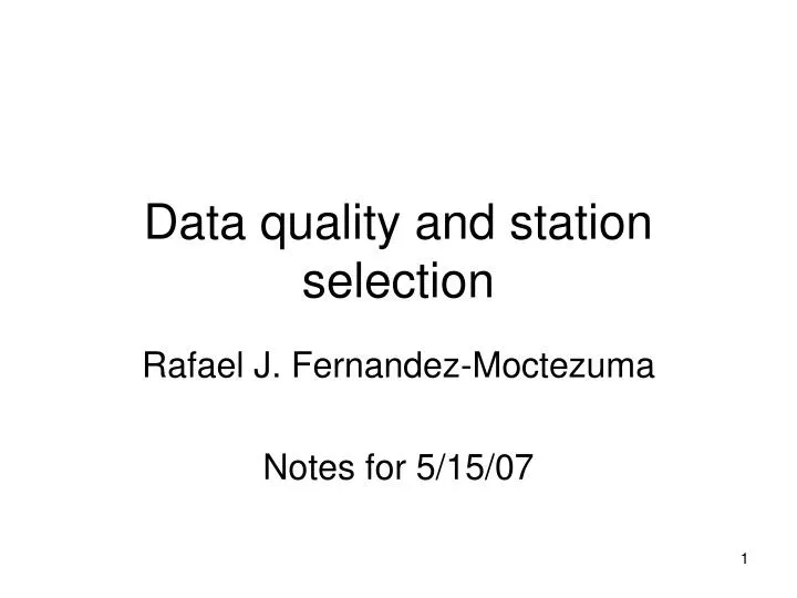 data quality and station selection