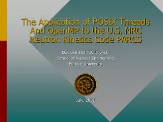 The Application of POSIX Threads And OpenMP to the U.S. NRC Neutron Kinetics Code PARCS