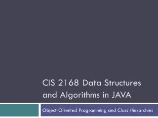 CIS 2168 Data Structures and Algorithms in JAVA