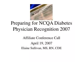 Preparing for NCQA Diabetes Physician Recognition 2007